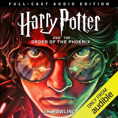 Harry Potter and the Order of the Phoenix (Full-Cast Edition)